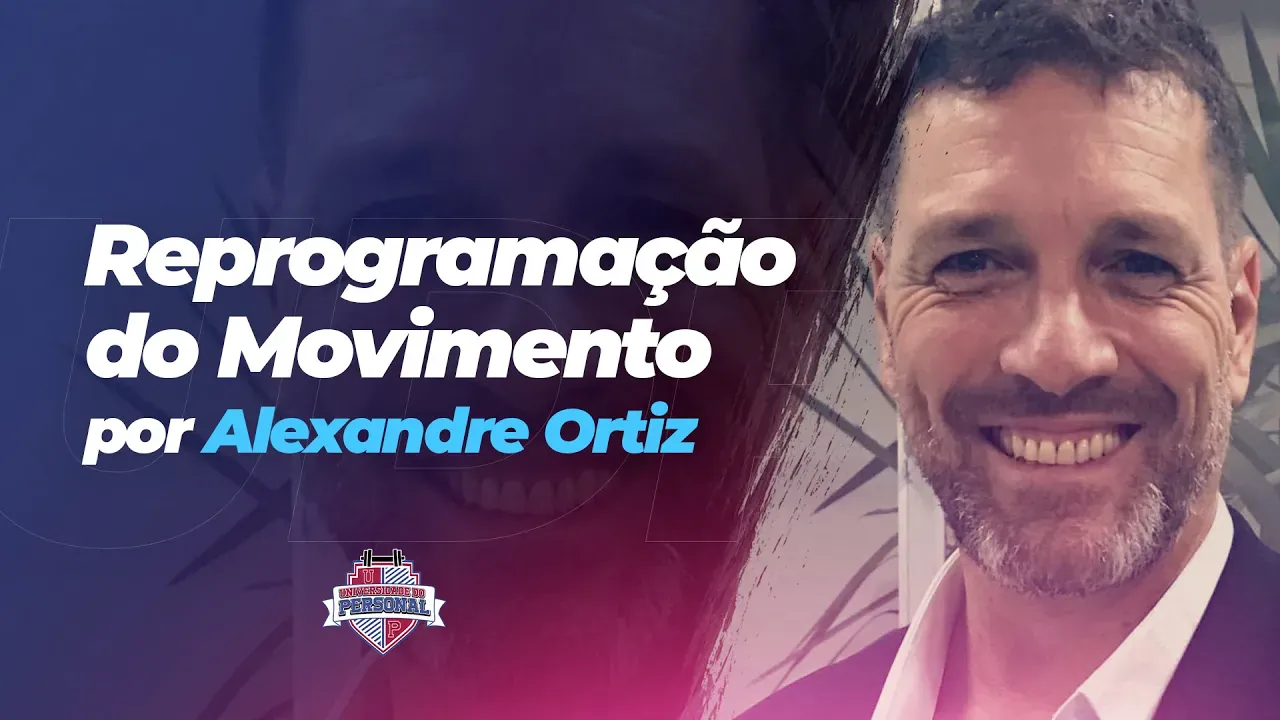 Aula Reprogramação do movimento, por Alexandre Ortiz
